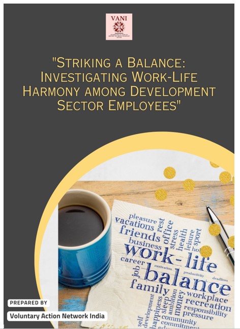 Striking a Balance: Investigating Work-Life Harmony Among Development Sector Employees.